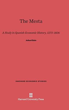 portada The Mesta: A Study in Spanish Economic History, 1273-1836 (Harvard Economic Studies)