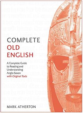 portada Complete old English: A Comprehensive Guide to Reading and Understanding old English, With Original Texts (Teach Yourself) (in English)