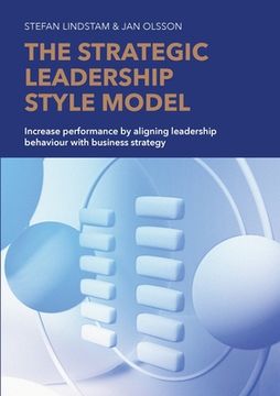 portada The Strategic Leadership Style Model (en Inglés)