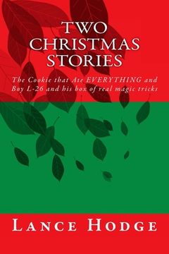 portada Two Christmas Stories: The Cookie that Ate EVERYTHING and Boy L-26 and his box of real magic tricks (en Inglés)