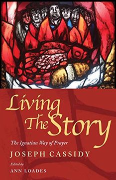 portada Living the Story: The Ignatian way of Prayer (en Inglés)