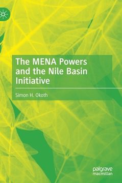 portada The Mena Powers and the Nile Basin Initiative (en Inglés)