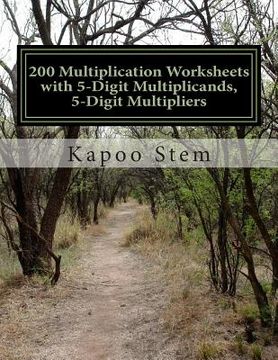 portada 200 Multiplication Worksheets with 5-Digit Multiplicands, 5-Digit Multipliers: Math Practice Workbook (in English)