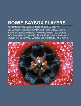 portada bowie baysox players: fernando valenzuela, mike mussina, scott williamson, miguel tejada, sid fernandez, david newhan, brian roberts