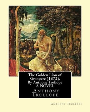 portada The Golden Lion of Granpere (1872), By Anthony Trollope A NOVEL