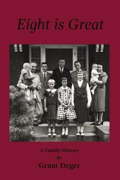 portada Eight is Great: A Family History (en Inglés)