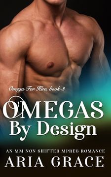 portada Omegas by Design: M/M Non Shifter MPreg Romance (en Inglés)