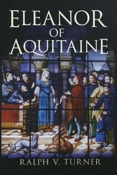 portada Eleanor of Aquitaine: Queen of France, Queen of England (en Inglés)