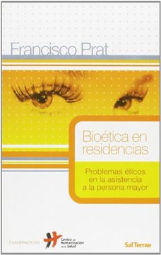 portada Bioetica en Residencias: Problemas Eticos en la Asistencia a la Persona Mayor