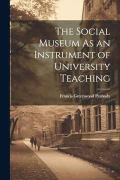 portada The Social Museum as an Instrument of University Teaching (en Inglés)