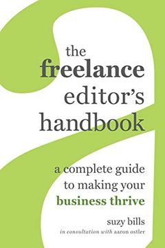 portada The Freelance Editor'S Handbook: A Complete Guide to Making Your Business Thrive (en Inglés)