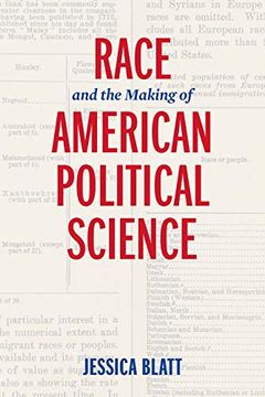 portada Race and the Making of American Political Science (American Governance: Politics, Policy, and Public Law) (en Inglés)