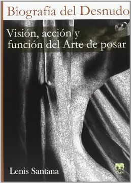 portada Biografía del desnudo: Visión, acción y función del arte de posar