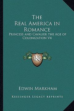 portada the real america in romance: princess and cavalier the age of colonization v4 (en Inglés)
