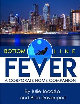 portada Bottom Line Fever: A Corporate Home Companion (en Inglés)
