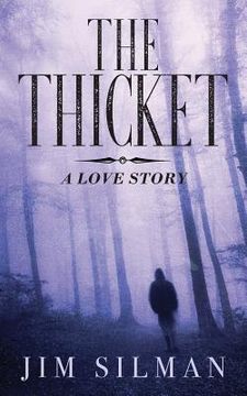 portada The Thicket: A Love Story (en Inglés)