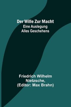 portada Der Wille zur Macht: Eine Auslegung alles Geschehens (in German)