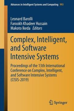 portada Complex, Intelligent, and Software Intensive Systems: Proceedings of the 13th International Conference on Complex, Intelligent, and Software Intensive (en Inglés)