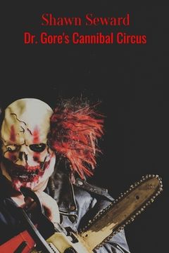 portada Dr. Gore's Cannibal Circus (en Inglés)