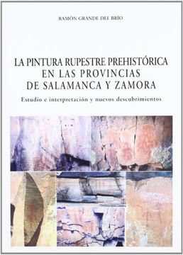 portada La pintura rupestre prehistorica en las provincias de Salamanca y Zamora
