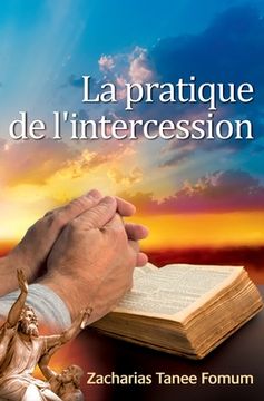 portada La Pratique De L'Intercession (en Francés)