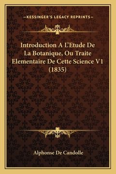 portada Introduction A L'Etude De La Botanique, Ou Traite Elementaire De Cette Science V1 (1835) (en Francés)