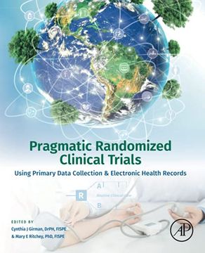 portada Pragmatic Randomized Clinical Trials: Using Primary Data Collection and Electronic Health Records 