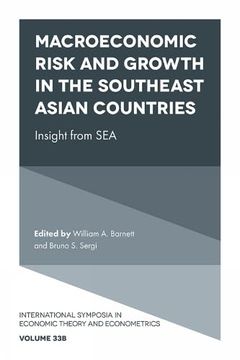 portada Macroeconomic Risk and Growth in the Southeast Asian Countries: Insight From sea (International Symposia in Economic Theory and Econometrics, 33, Part b) (in English)