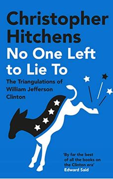 portada No one Left to lie to: Christopher Hitchens (en Inglés)