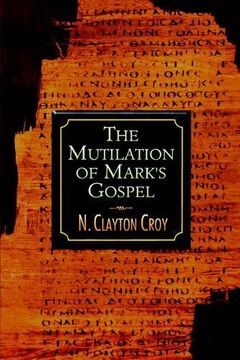 portada The Mutilation of Marks Gospel (en Inglés)