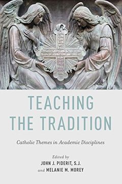 portada Teaching the Tradition: Catholic Themes in Academic Disciplines (in English)