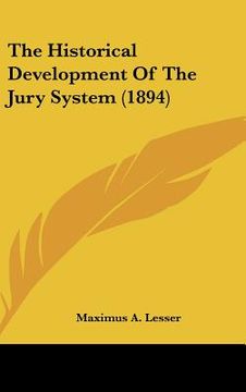 portada the historical development of the jury system (1894) (en Inglés)