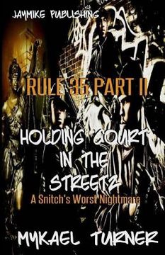 portada Holding Court In tha Street: Sequel to Snitchez Get It Too! (en Inglés)