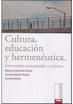 portada Cultura, Educacion y Hermeneutica: Entramados Conceptuales y Teoricos