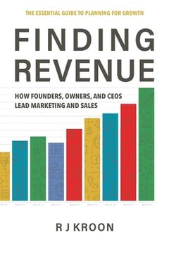 portada Finding Revenue: How Founders, Owners, and Ceos Lead Marketing and Sales (in English)