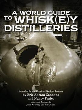 portada A World Guide to Whisk(e)y Distilleries (en Inglés)