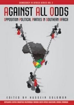 portada Against all Odds Opposition Political Parties in Southern Africa Democracy in Africa Series