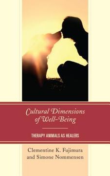 portada Cultural Dimensions of Well-Being: Therapy Animals as Healers (en Inglés)