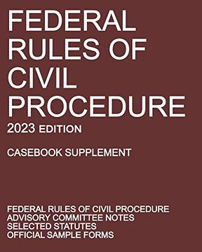 portada Federal Rules of Civil Procedure; 2023 Edition (Casebook Supplement): With Advisory Committee Notes, Selected Statutes, and Official Forms 