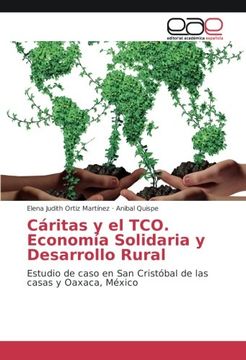 portada Cáritas y el TCO. Economía Solidaria y Desarrollo Rural: Estudio de caso en San Cristóbal de las casas y Oaxaca, México