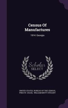 portada Census Of Manufactures: 1914: Georgia