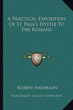 portada a practical exposition of st. paul's epistle to the romans (en Inglés)