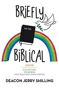 portada Briefly Biblical: A Concise Contemporary Commentary on Genesis King James Version of the Holy Bible (en Inglés)