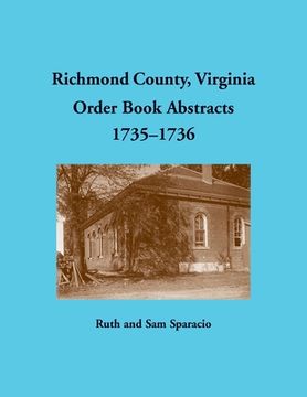 portada Richmond County, Virginia Order Book Abstracts, 1735-1736 (en Inglés)