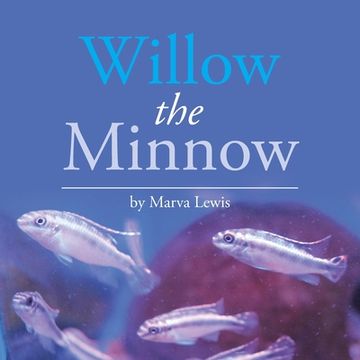 portada Willow the Minnow (en Inglés)