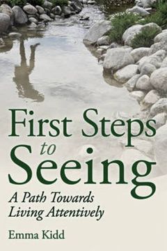 portada First Steps to Seeing: A Path Towards Living Attentively