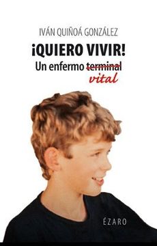 portada Quiero Vivir: Un Enfermo Vital (in Spanish)