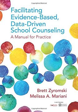 portada Facilitating Evidence-Based, Data-Driven School Counseling: A Manual for Practice (en Inglés)