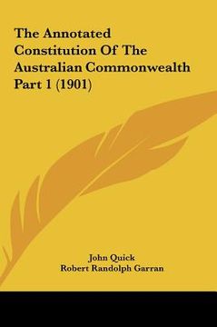 portada the annotated constitution of the australian commonwealth part 1 (1901) (en Inglés)