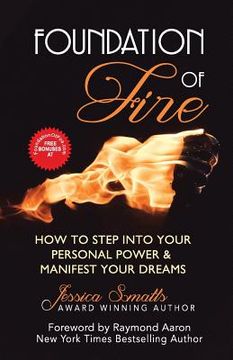 portada Foundation of Fire: How to Step Into Your Personal Power & Manifest Your Dreams (en Inglés)